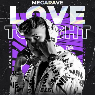 MEGARAVE SHOUSE LOVE TONIGHT