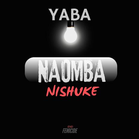 Naomba Nishuke | Boomplay Music