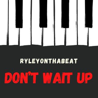 Don't Wait Up (Instrumental)