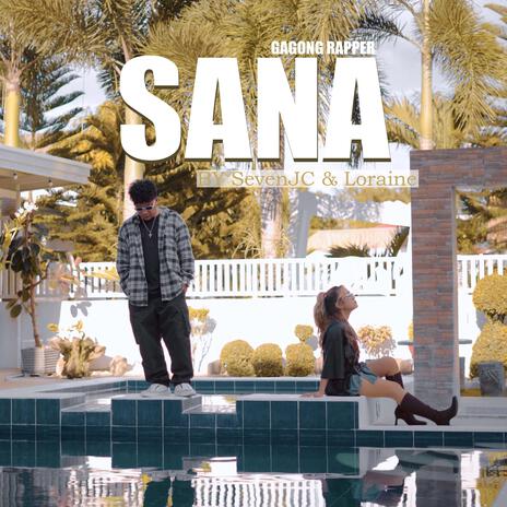 Sana ft. SevenJC & Loraine | Boomplay Music