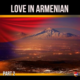 Love in Armenian, Pt. 2