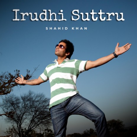 Irudhi Suttru | Boomplay Music