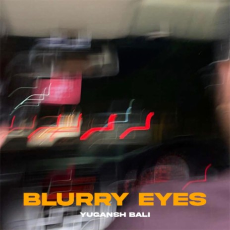 Blurry Eyes | Boomplay Music