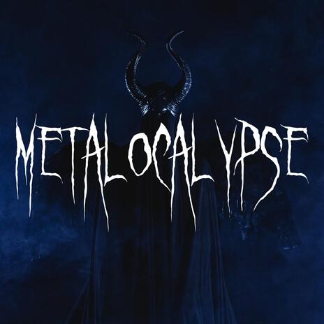 Metalocalypse | Boomplay Music