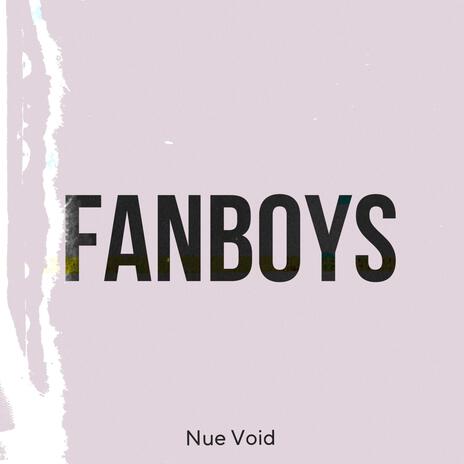 Fanboys | Boomplay Music