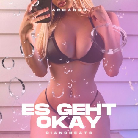 ES GEHT OKAY ft. Armando | Boomplay Music