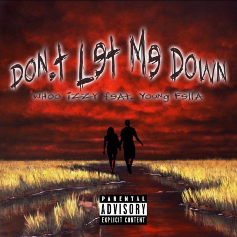 Don't Let Me Down ft. Young-Fella | Boomplay Music