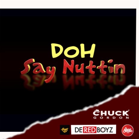 Doh Say Nuttin