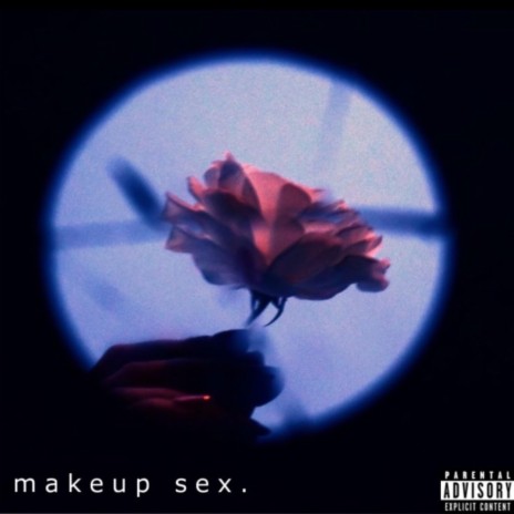 makeup sex. | Boomplay Music