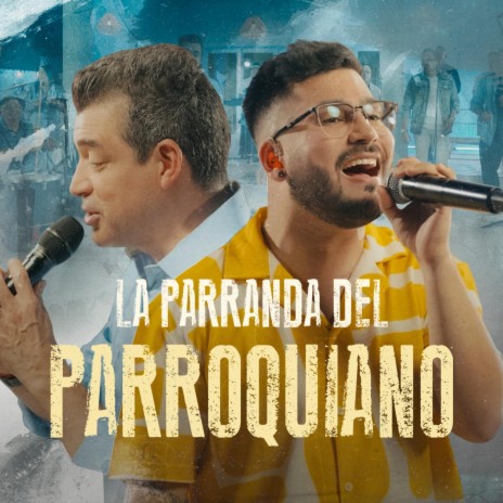 La Parranda del Parroquiano (En Vivo) [feat. Rafael Pollo Brito] | Boomplay Music