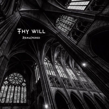 thy will (Remastered) | Boomplay Music