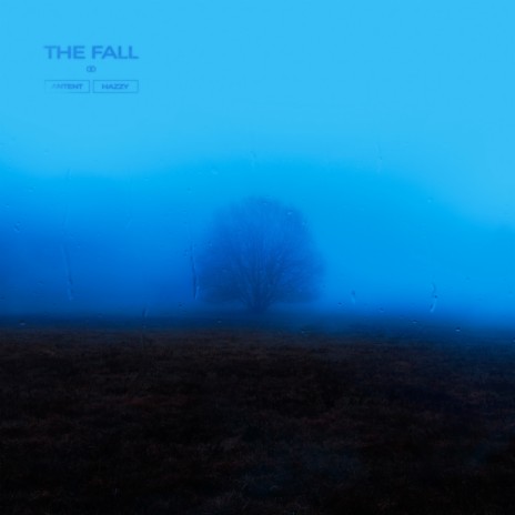 The Fall ft. Hazzy | Boomplay Music