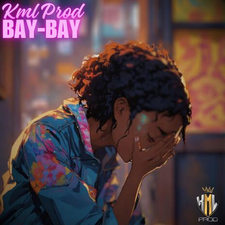 Bay Bay | Boomplay Music