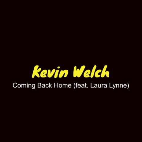 Coming Back Home ft. Laura Lynne | Boomplay Music