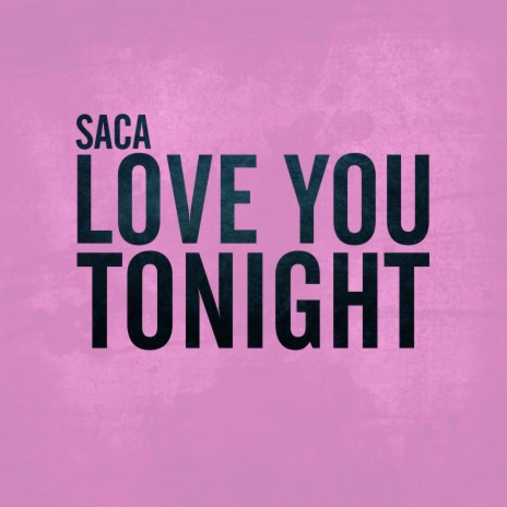 King Saca Love You Tonight Lyrics