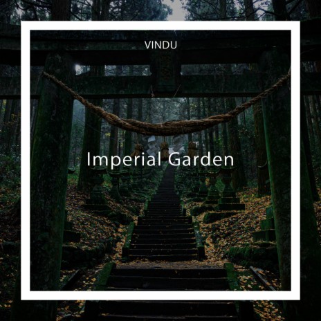 Imperial Garden | Boomplay Music