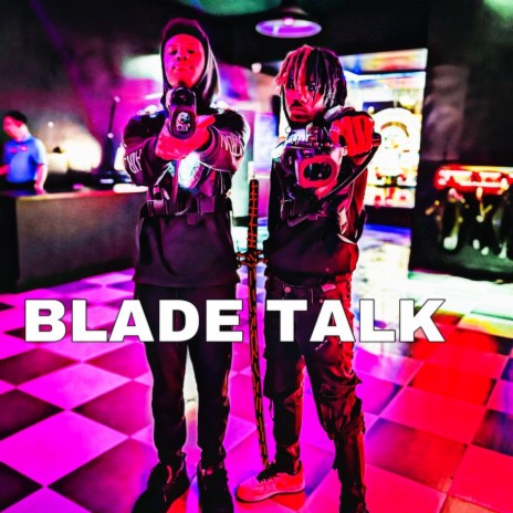 BLADE TALK | Boomplay Music