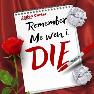 Remember wen i die(Raw Version)