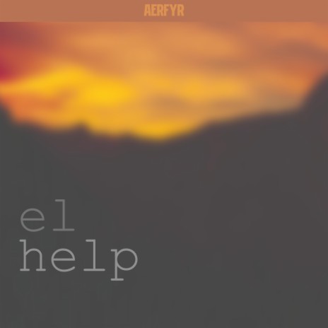 help ft. Aerfyr | Boomplay Music