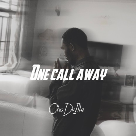 One Call Away | Boomplay Music