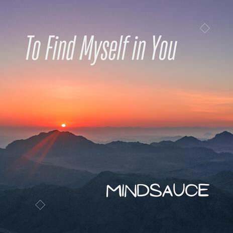 To Find Myself in You | Boomplay Music