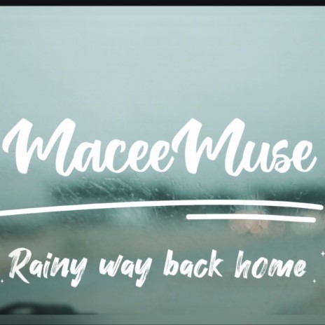 Rainy way back home | Boomplay Music