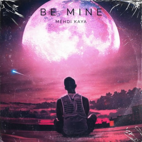 Be Mine | Boomplay Music