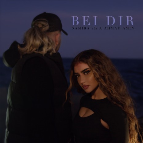 Bei Dir ft. Ahmad Amin | Boomplay Music