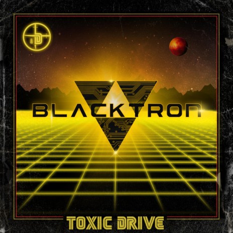 Blacktron ft. Toxic Driver