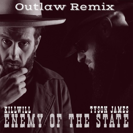 Enemy Of The State (Outlaw Remix) ft. Tyson James