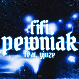 PEWNIAK ft. yJoze lyrics | Boomplay Music