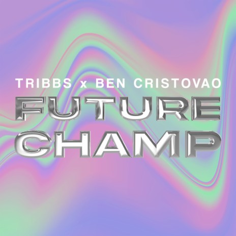 Future Champ ft. Ben Cristovao | Boomplay Music