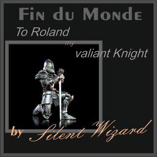 Roland (my valiant Knight)