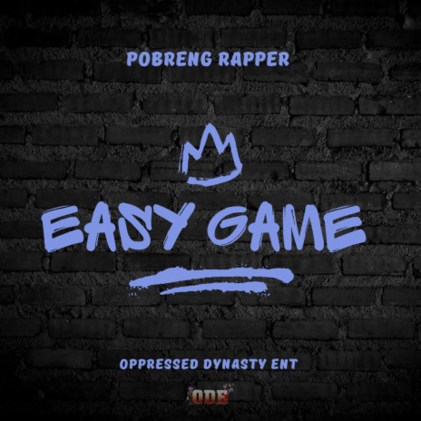 Easy Game ft. Barnspit, April Joy Antona & Oppressed Dynasty | Boomplay Music