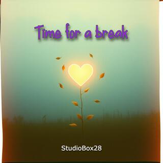 Time for a break