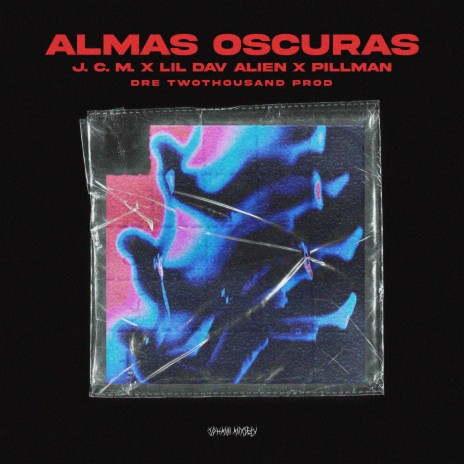 Almas Oscuras ft. Lil Dav Alien & PILLMAN | Boomplay Music