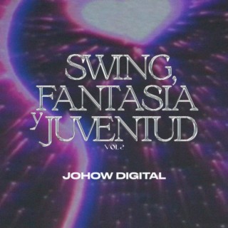Swing, Fantasia y Juventud, Vol. 2