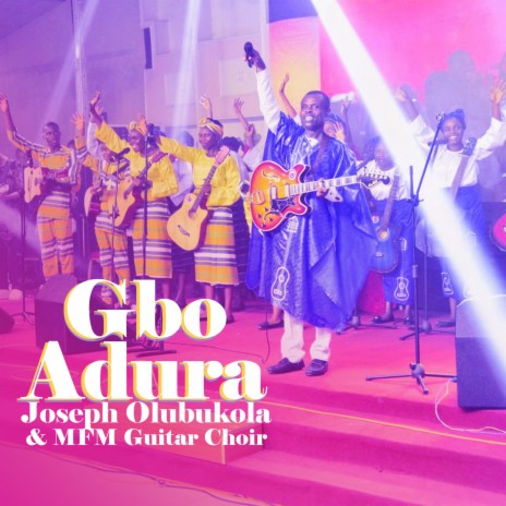 Gbo Adura ft. MFM Guitar Choir