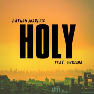 Holy ft. Svrcina lyrics | Boomplay Music