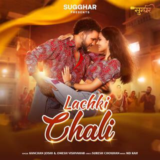 Lachki Chali (Kanchan Joshi & Omesh Project)