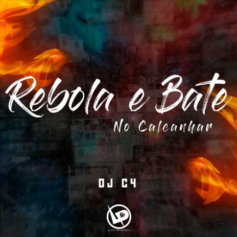 Rebola e Bate no Calcanhar | Boomplay Music