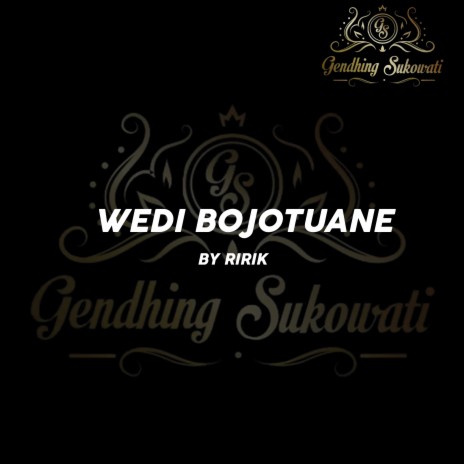 Wedi Bojotuane ft. Ririk | Boomplay Music