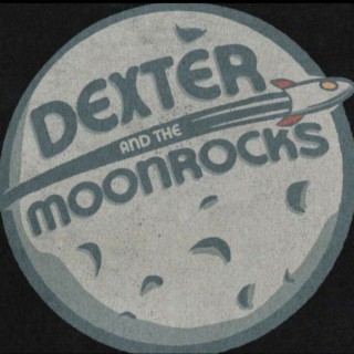 Dexter and The Moonrocks