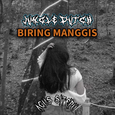 JUNGLE DUTCH BIRING MANGGIS | Boomplay Music