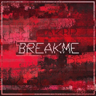 BREAKME