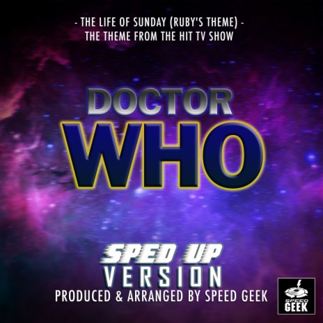 The Life Of Sunday (Ruby's Theme) [From Doctor Who] (Sped-Up Version)