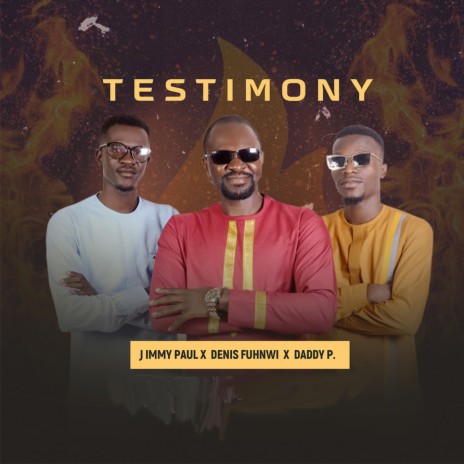 Testimony ft. Jimmy Paul & Daddy P | Boomplay Music