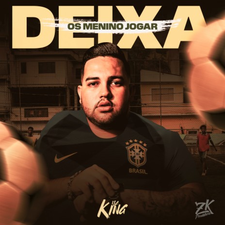 Deixa os Menino Jogar | Boomplay Music