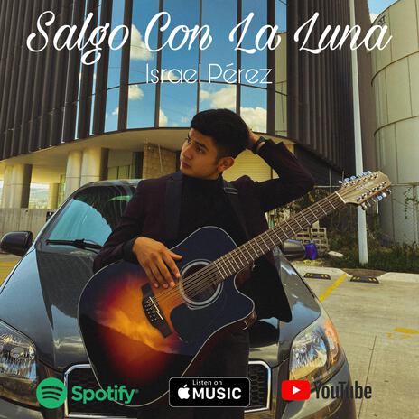 Salgo con la luna | Boomplay Music