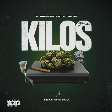 Kilos (El Presidente ft El Yaidiel Remix) ft. El Presidente ft El Yaidiel | Boomplay Music